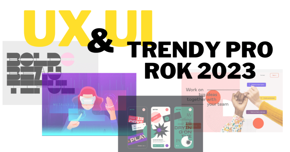 UX a UI trendy pro rok 2023